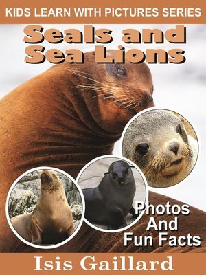 cover image of Seals and Sea Lions Photos and Fun Facts for Kids
